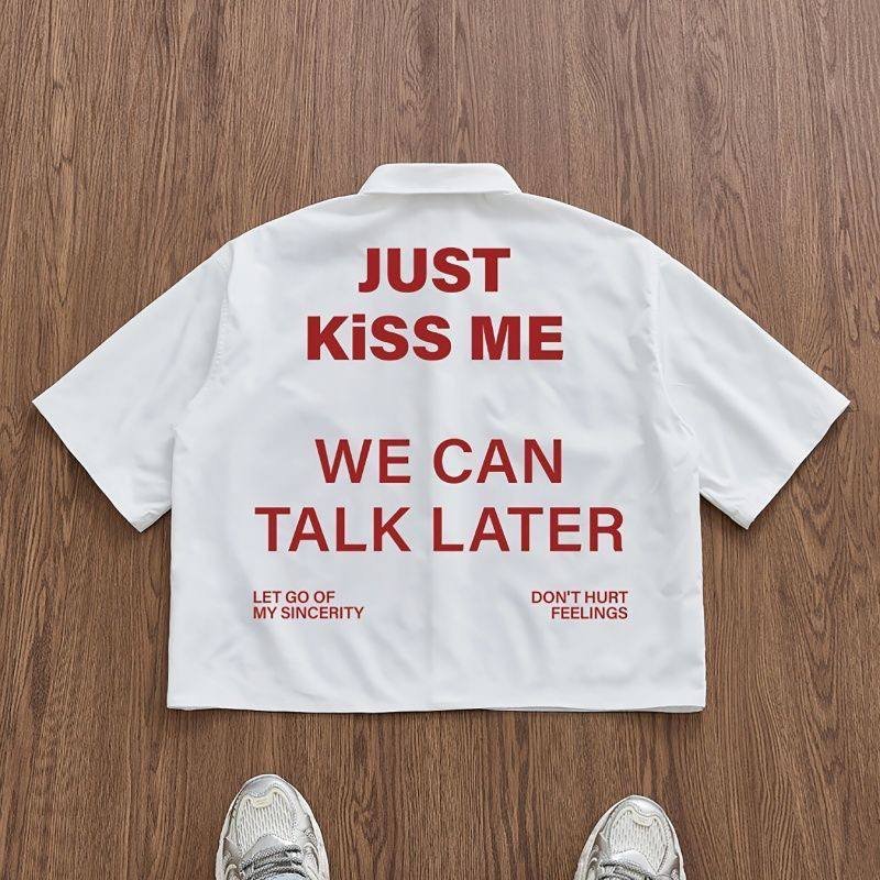 Just Kiss Me Slogan Print Shirt